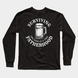 Surviving Fatherhood one beer at a time, Beer lover, Dad Bod, Dad beer Long Sleeve T-Shirt